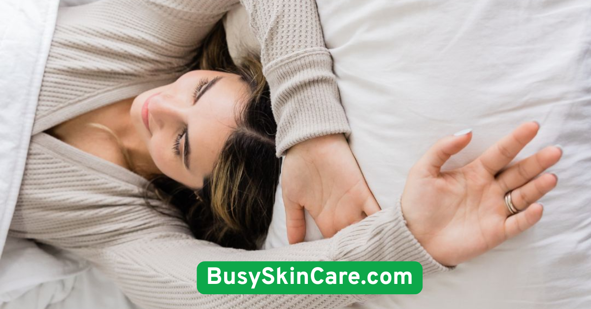 Prioritize Sleep Over a 10-Step Routine